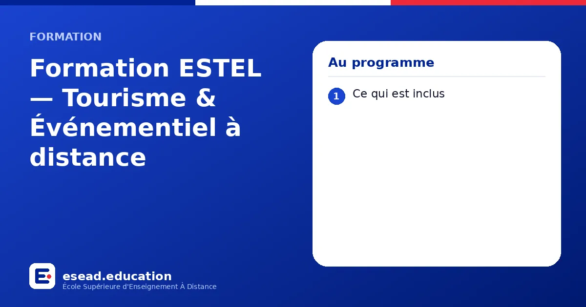 Infographie : Formation ESTEL — Tourisme & Événementiel à distance — 1. Ce qui est inclus