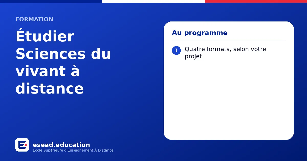 Infographie : Étudier Sciences du vivant à distance — 1. Quatre formats, selon votre projet