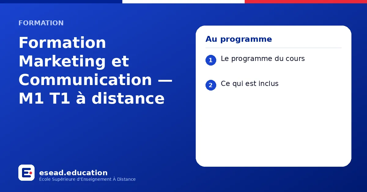 Infographie : Formation Marketing et Communication — M1 T1 à distance — 1. Le programme du cours ; 2. Ce qui est inclus