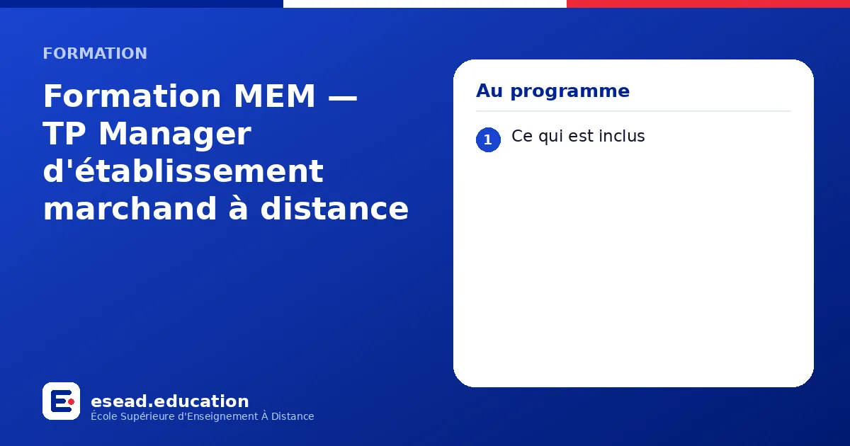 Infographie : Formation MEM — TP Manager d'établissement marchand à distance — 1. Ce qui est inclus