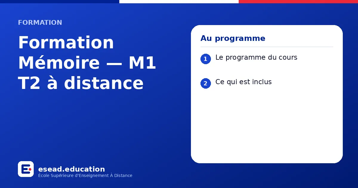 Infographie : Formation Mémoire — M1 T2 à distance — 1. Le programme du cours ; 2. Ce qui est inclus