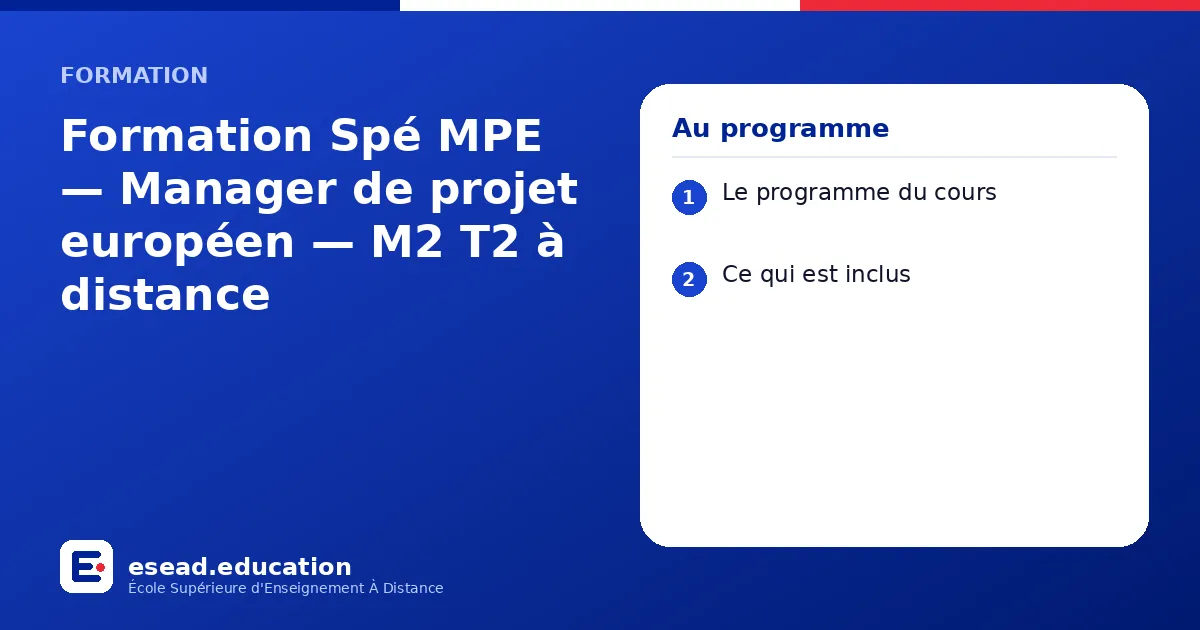 Infographie : Formation Spé MPE — Manager de projet européen — M2 T2 à distance — 1. Le programme du cours ; 2. Ce qui est inclus
