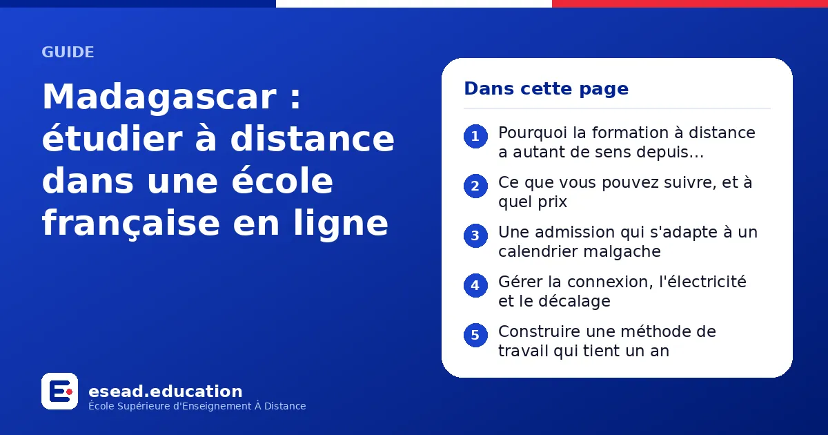 Infographie : Madagascar : étudier à distance dans une école française en ligne — 1. Pourquoi la formation à distance a autant de sens depuis Madagascar ; 2. Ce que vous pouvez suivre, et à quel prix ; 3. Une admission qui s'adapte à un cal