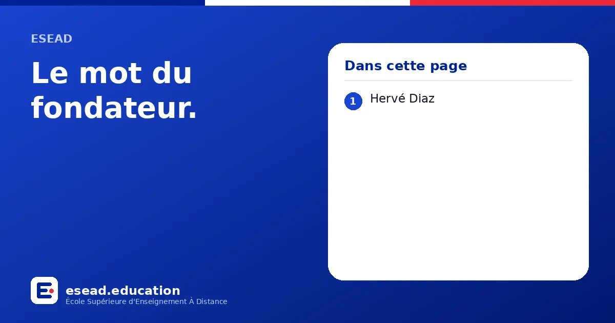 Infographie : Le mot du fondateur. — 1. Hervé Diaz